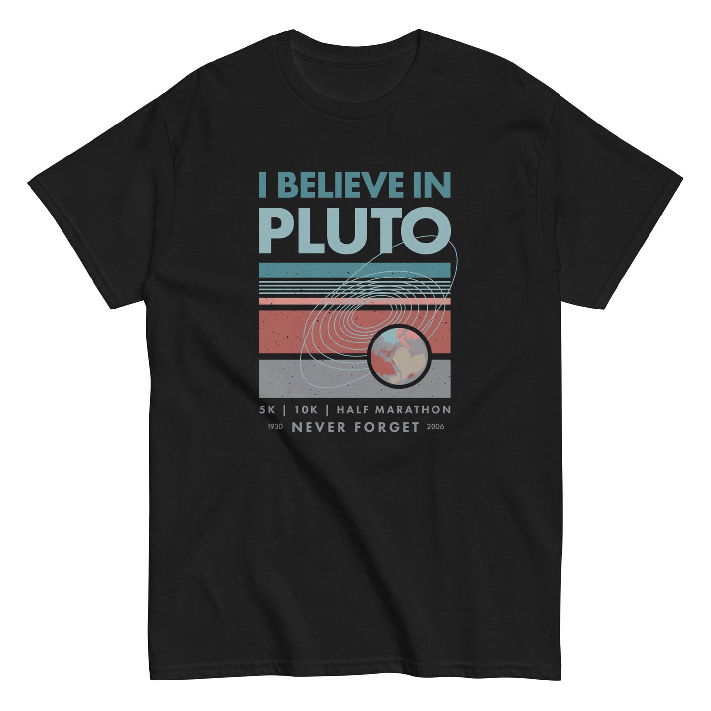 Classic Everyday I Believe In Pluto Race Tee